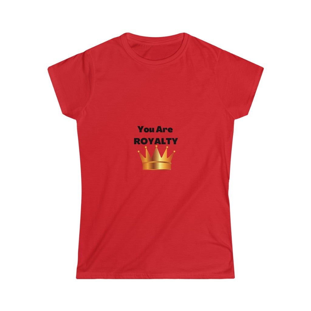 Women's You Are Royalty Tee
